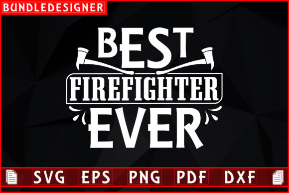Best Firefighter Ever-Sublimation Design Review