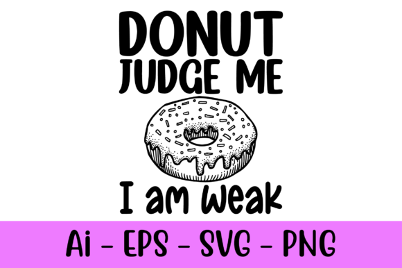 Donut Judge Me I Am Weak Svg: A Designer's Real-World Embroidery Review