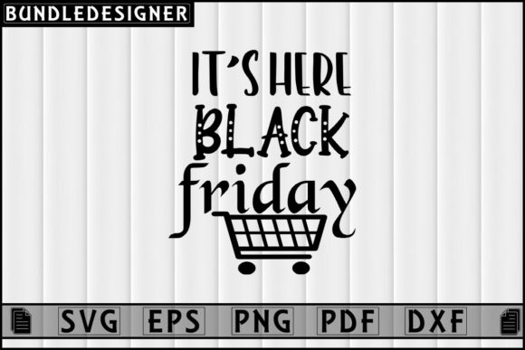 It's Here Black Friday-Svg Quotes Design Review