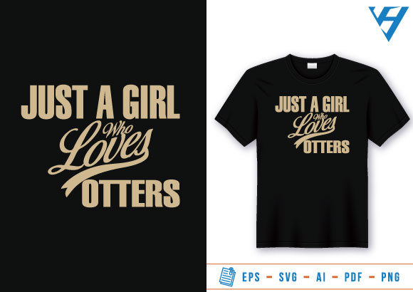 Just Like a Girl Love Otters T-shirts: A Designer's Review